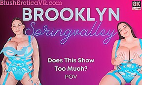 Vr Brooklyn Springvalley – Does This Show Too Much? Bevr