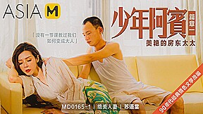 A Bin Season 2 Chapter 1 – The Beautiful Landlady MD-0165-1 / 少年阿宾 第二季 第一章- 美艳的房东太太 MD-0165-1 – ModelMediaAsia