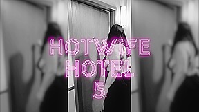 Hotwife Hotel 5
