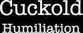 Humiliate by your wife